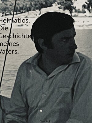 cover image of Heimatlos. Die Geschichte meines Vaters.